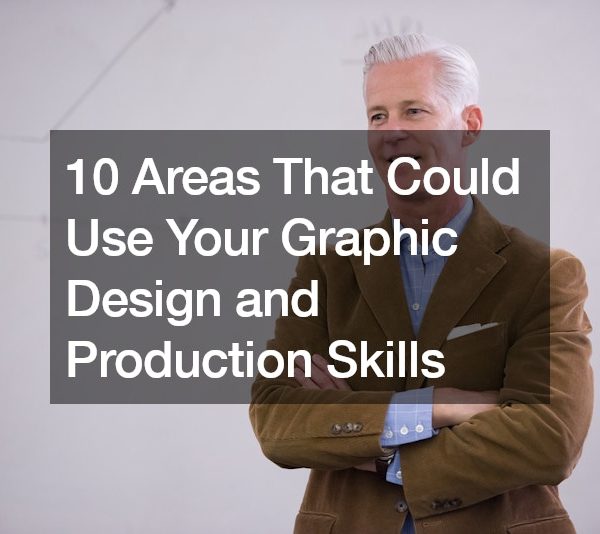 10 Areas That Could Use Your Graphic Design and Production Skills