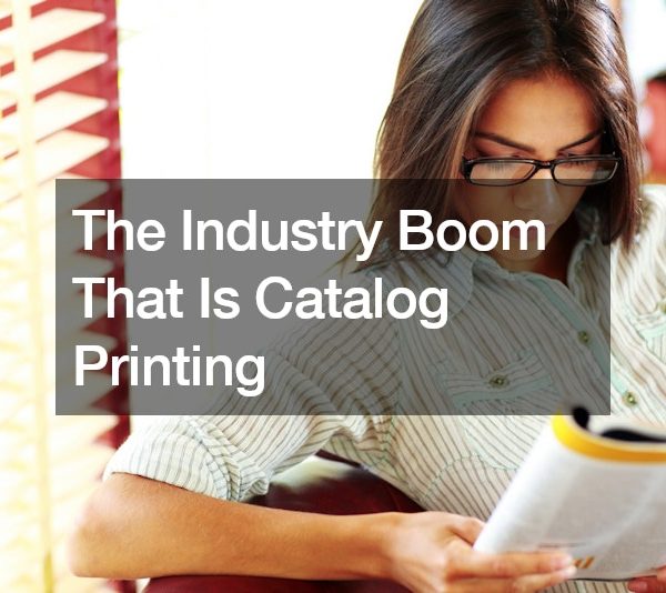 The Industry Boom That Is Catalog Printing