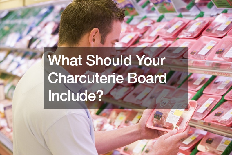 What Should Your Charcuterie Board Include?